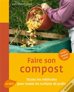 Capa do artigo Faire Son Compost ; Toutes Les Méthodes Pour Toutes Les Surfaces De Jardin