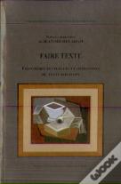Faire Texte : Frontières Textuelles Et Opérations De Textualisation