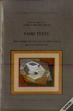 Capa do artigo Faire Texte : Frontières Textuelles Et Opérations De Textualisation