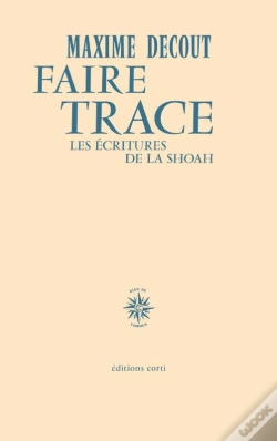 Capa do artigo Faire Trace : Les Écritures De La Shoah