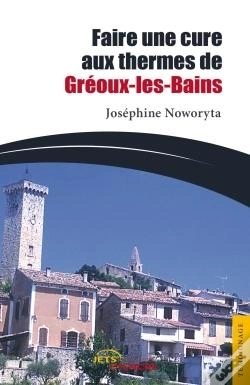 Capa do artigo Faire Une Cure Aux Termes De Greoux-Les-Bains