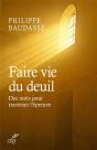 Faire Vie Du Deuil. Un Guide Pour Surmonter L'Epreuve De L'Afflication - Preview