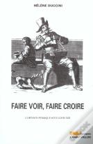 Faire Voir, Faire Croire ; L'Opinion Publique Sous Louis Xiii