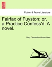 Capa do artigo Fairfax Of Fuyston; Or, A Practice Confess