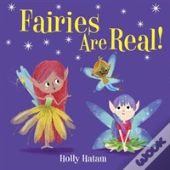 Fairies Are Real!