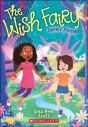 Fairies Forever (The Wish Fairy #4) - Preview