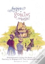 Fairies + Goblins = Magic