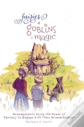 Fairies + Goblins = Magic