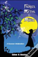 Fairies, Myths, & Magic
