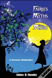 Fairies, Myths, & Magic