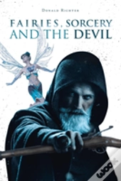 Fairies, Sorcery And The Devil