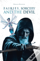 Fairies, Sorcery And The Devil