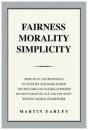 Fairness Morality Simplicity - Preview