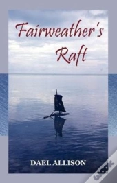 Fairweather'S Raft