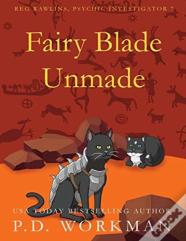 Fairy Blade Unmade