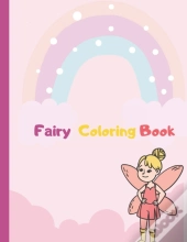 Fairy Coloring Book: Fun Pages To Color