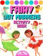 Fairy Dor Markers Activity Book For Kids Ages 4-8 - Preview