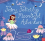 Fairy Felicity'S Moonlight Adventure - Preview