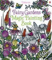 Fairy Gardens Magic Painting Book