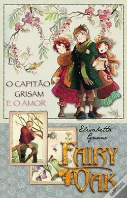 Capa do artigo Fairy Oak - O Capitão Grisam e o Amor
