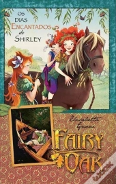Fairy Oak - Os Dias Encantados de Shirley