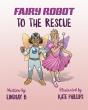Fairy Robot To The Rescue - Preview