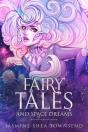 Fairy Tales And Space Dreams - Preview