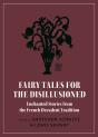 Fairy Tales For The Disillusioned - Preview