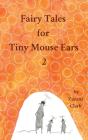 Fairy Tales For Tiny Mouse Ears 2 - Preview