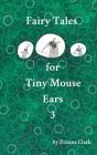 Fairy Tales For Tiny Mouse Ears 3 - Preview