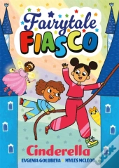Fairytale Fiasco: Cinderella