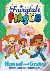 Fairytale Fiasco: Hansel And Gretel