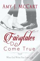 Fairytales Do Come True