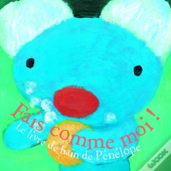 Capa do artigo Fais Comme Moi ! Livre De Bain Pénélope
