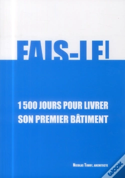 Capa do artigo Fais-Le ! 1500 Jours Pour Livrer Son Premier Batiment