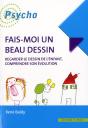 Fais-Moi Un Beau Dessin ; Regarder Le Dessin De L'Enfant, Comprendre Son Évolution - Preview