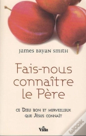 Fais-Nous Connaître Le Père ; Ce Dieu Bon Et Merveilleux Que Jésus Connaît