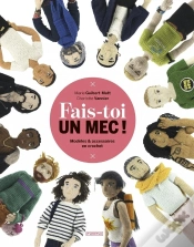 Capa do artigo Fais-Toi Un Mec ;  Modèles Et Accessoires À Crocheter