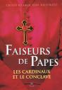 Faiseurs De Papes ; Les Cardinaux Et Le Conclave - Preview