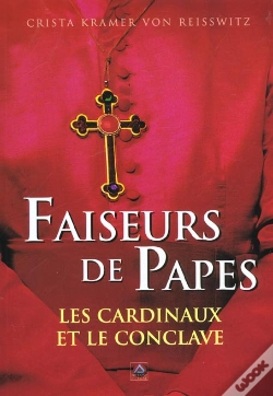 Capa do artigo Faiseurs De Papes ; Les Cardinaux Et Le Conclave