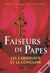 Capa do artigo Faiseurs De Papes ; Les Cardinaux Et Le Conclave