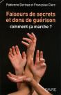 Faiseurs De Secrets Et Dons De Guerison  Comment Ca Marche ? - Preview