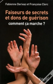 Capa do artigo Faiseurs De Secrets Et Dons De Guerison  Comment Ca Marche ?