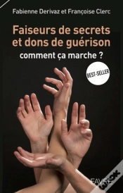 Capa do artigo Faiseurs De Secrets Et Dons De Guérison - Commentça Marche ?