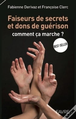 Capa do artigo Faiseurs De Secrets Et Dons De Guérison - Commentça Marche ?