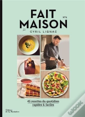 Fait Maison Par Cyril Lignac Tome 4