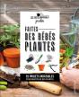 Faites Des Bebes Plantes ! - Preview