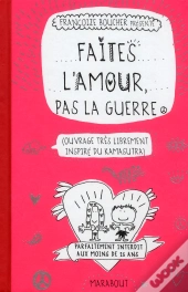 Faites L'Amour Pas La Guerre