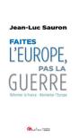 Faites L'Europe, Pas La Guerre - Preview
