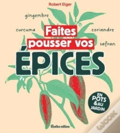 Capa do artigo Faites Pousser Vos Épices : En Pots & Au Jardin
